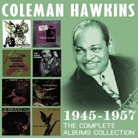 Imports Coleman Hawkins - Complete Albums Collection: 1945-1957 Photo