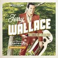 Imports Jerry Wallace - Shutters & Boards: Challenge Singles 1957-1962 Photo