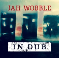 Cherry Red Jah Wobble - In Dub: Deluxe Photo