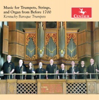 Centaur Albertini / Bendinelli / Kentucky Baroque Trumpets - Music For Trumpets / Strings & Organ Photo
