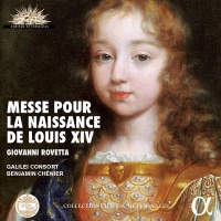 Alpha Rovetta / Galilei Consort / Chenier - Rovetta: Messe Pour La Naissance De Louis Xiv Photo