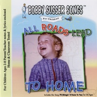 Smithsonian Folkways Bobby Susser Singers - All Roads Lead to Home Photo