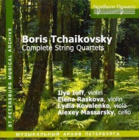 Northern Flowers Ioff / Raskova / Kovalenk - Boris Tchaikovsky - Complete String Quar Photo