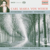 Capriccio Weber / Dresden / Kuhn - Carl Maria Von Weber: Overtures Photo