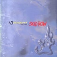 Skid Row - 40 Seasons the Best of Photo