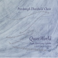 CD Baby Pittsburgh Threshold Choir - Quiet World: Eight Revolving Canons By Alice Parke Photo