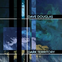 Green Leaf Records Dave Douglas - Dark Territory: High Risk 2 Photo