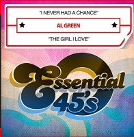 Essential Media Mod Al Green - I Never Had a Chance / the Girl I Love Photo