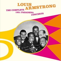 Imports Louis Armstrong - Complete 1951 Pasadena Concerts 5 Bonus Tracks Photo
