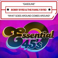 Essential Media Mod Bobby Byrd - Gasoline / What Goes Around Comes Around Photo