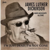 Memphis IntL James Luther Feat. North Mississippi Dickinson - I'M Just Dead I'M Not Gone: Lazarus Edition Photo