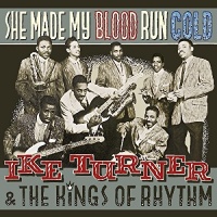 Southern Routes Ike & Kings of Rhythm Turner - She Made My Blood Run Cold Photo