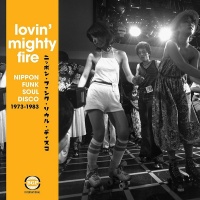 Imports Lovin Mighty Fire: Nippon Funk/Soul/Disco 73-83 Photo