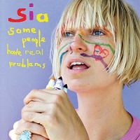 Hear Music Sia - Some People Have Real Problems Photo