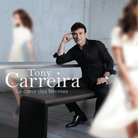 Imports Tony Carreira - Le Coeur Des Femmes Photo