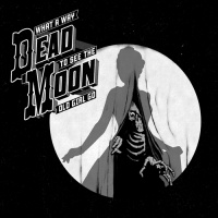 Voodoo Doughnut Rec Dead Moon - What a Way to See the Old Girl Go Photo