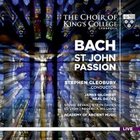 Choir Kings College J.S. Bach / Cleobury / Gilchrist / Davies - Johann Sebastian Bach: St. John Passion Photo