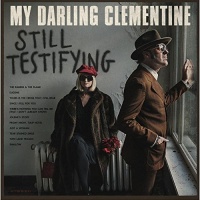 Imports My Darling Clementine - Still Testifying Photo