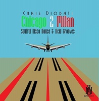 Essential Media Mod Chris Diodati - Chicago 2 Milan: Soulful Disco House & Acid Photo