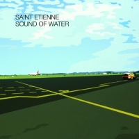 Imports Saint Etienne - Sound of Water: Extended Edition Photo