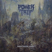 Southern Lord Power Trip - Nightmare Logic Photo