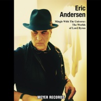 Imports Eric Andersen - Mingle With the Universe: the Worlds of Lord Byron Photo