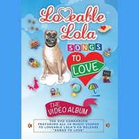 CD Baby Loveable Lola - Songs to Love: the Video Album Photo