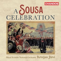 Chandos Sousa / Royal Scottish National Orchestra - Sousa Celebration Photo