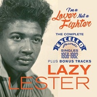Imports Lazy Lester - I'M a Lover Not a Fighter: Complete Excello Photo