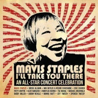 Blackbird Production Various Artists - Mavis Staples I'll Take You There: An All-Star Concert Celebration Photo