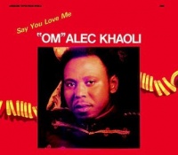 Awesome Tapes From Om Alec Khaoli - Say You Love Me Photo