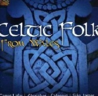 Arc Music Various Artists - Celtic Folk From Wales Photo