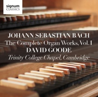 Signum UK J.S. Bach / Goode - J.S.Bach: Complete Organ Works 1 / Trinity College Photo