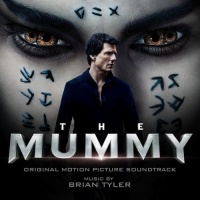 Backlot Music Brian Tyler - The Mummy - Original Motion Picture Soundtrack Photo