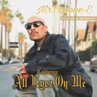 Hi Power Ent Mr Capone-E - California Love: All Eyez On Me Photo
