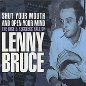 Enlightenment Lenny Bruce - Shut Your Mouth and Open Your Mind Photo