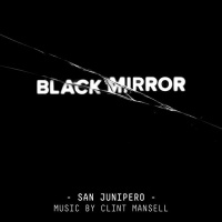 Imports Clint Mansell - Black Mirror: San Junipero / O.S.T. Photo