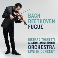 Imports Richard Tognetti / Australian Chamber Orchestra - Bach / Beethoven: Fugue Photo