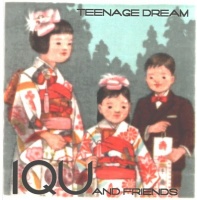 K Records Iqu & Friends - Teenage Dream Photo