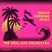 Souljazz Orchestra - Under Burning Skies Photo
