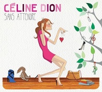 Imports Celine Dion - Sans Attendre Photo