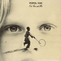 One Way Static Popol Vuh - For You & Me Photo