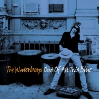 Imports Waterboys - Out of All This Blue Photo