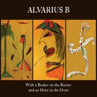 Abduction Records Alvarius B. - With a Beaker On the Burner & An Otter In the Oven Photo