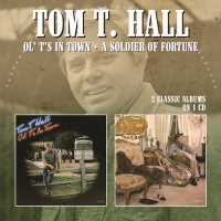Tom T Hall - Ol Ts In Town / Soldier of Fortune Photo