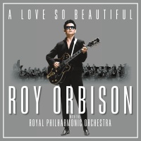 SONY MUSIC CG Roy Orbison - A Love So Beautiful - Roy Orbison & the Photo