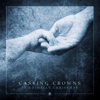 Reunion Casting Crowns - It's Finally Christmas Photo