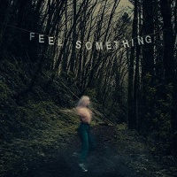 Fearless Records Movements - Feel Something Photo