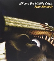 Imports John Kennedy - Jfk & the Midlife Crisis Photo
