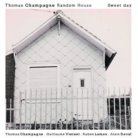 Igloo Records Champagne / Thomas Champagne Random House - Sweet Day Photo